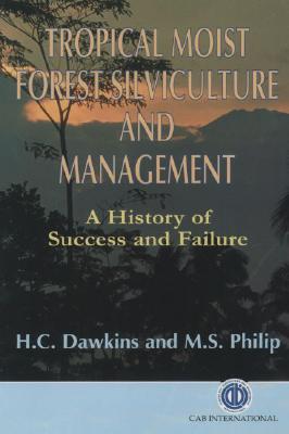 Tropical Moist Forest Silviculture and Management