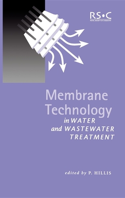 Membrane Technology in Water and Wastewater Treatment