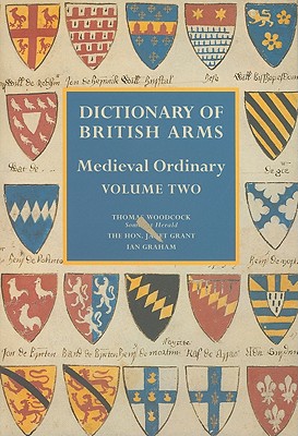 Dictionary of British Arms: Medieval Ordinary Volume II