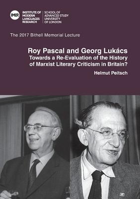 Roy Pascal and Georg Lukacs: Towards a Re-Evaluation of the History of Marxist Literary Criticism in Britain?