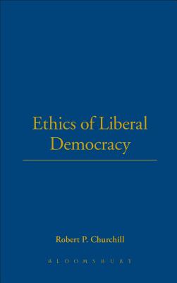 The Ethics of Liberal Democracy