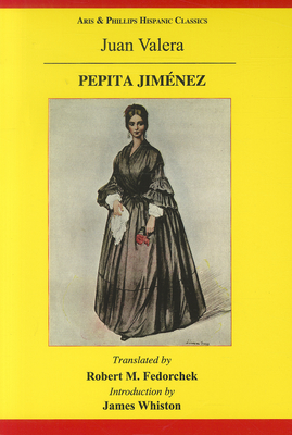 Pepita Jimenez: A Novel by Juan Valera