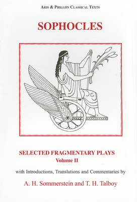 Sophocles: Selected Fragmentary Plays, Volume 2