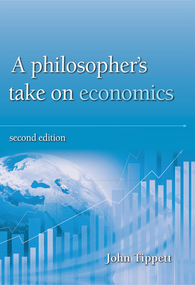 A Philosopher's take on economics