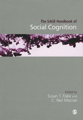 The SAGE Handbook of Social Cognition