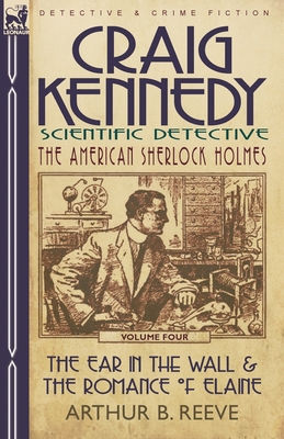 Craig Kennedy-Scientific Detective