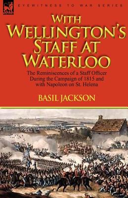 With Wellington's Staff at Waterloo