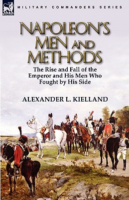 Napoleon's Men and Methods