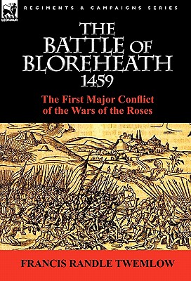 The Battle of Bloreheath 1459