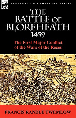 The Battle of Bloreheath 1459