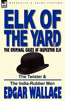 Elk of the 'Yard'-The Criminal Cases of Inspector Elk