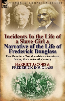 Incidents in the Life of a Slave Girl & Narrative of the Life of Frederick Douglass