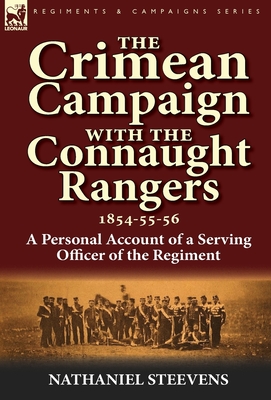 The Crimean Campaign With the Connaught Rangers, 1854-55-56