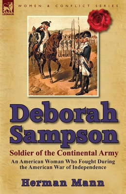 Deborah Sampson, Soldier of the Continental Army