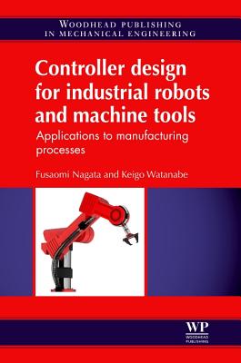 Controller Design for Industrial Robots and Machine Tools