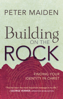Building on the Rock – Finding your identity in Christ