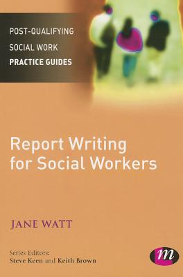 Report Writing for Social Workers