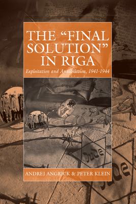 The 'Final Solution' in Riga