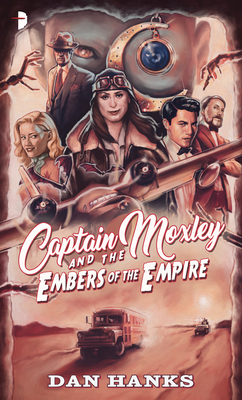 Captain Moxley and the Embers of the Empire