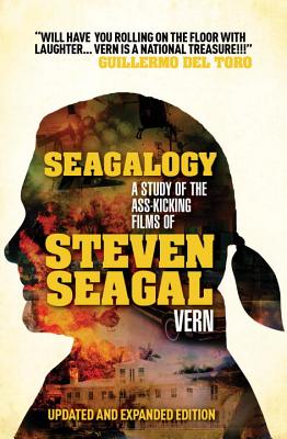 Seagalogy (Updated and Expanded Edition)