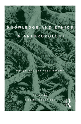 Knowledge and Ethics in Anthropology