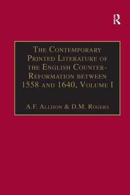 The Contemporary Printed Literature of the English Counter-Reformation between 1558 and 1640