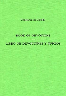 Book Of Devotions/Libro De Devociones Y Oficios