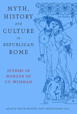 Myth, History and Culture in Republican Rome