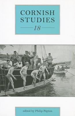 Cornish Studies Volume 18