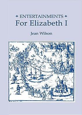 Entertainments for Elizabeth I