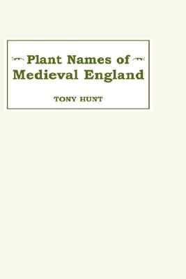 Plant Names of Medieval England Plant Names of Medieval England Plant Names of Medieval England
