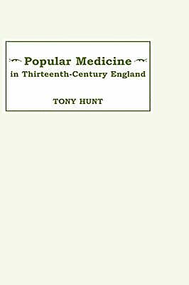 Popular Medicine in 13th-Century England