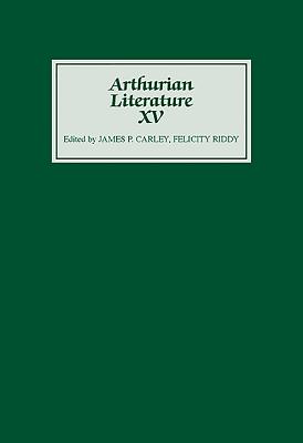 Arthurian Literature XV