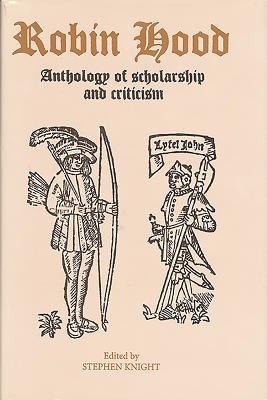 Robin Hood: An Anthology of Scholarship and Criticism