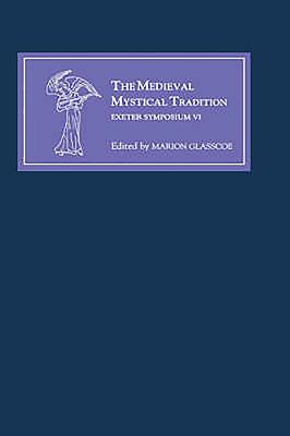 The Medieval Mystical Tradition in England, Ireland and Wales