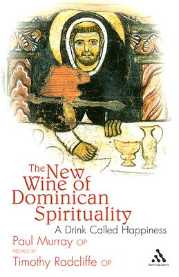 The New Wine of Dominican Spirituality