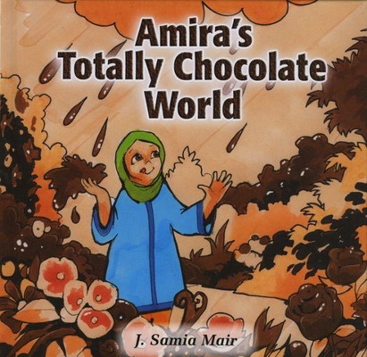 Amira''s Totally Chocolate World