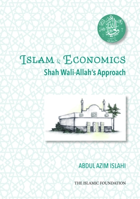 Shah Wali-Allah Dihlawi and his Economic Thought