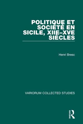 Politique et societe en Sicile, XIIe-XVe siecles