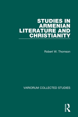 Studies in Armenian Literature and Christianity