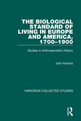 The Biological Standard of Living in Europe and America, 1700-1900