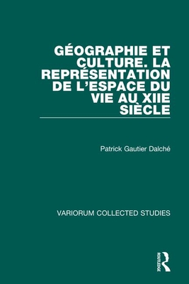 Geographie et culture. La representation de l'espace du VIe au XIIe siecle