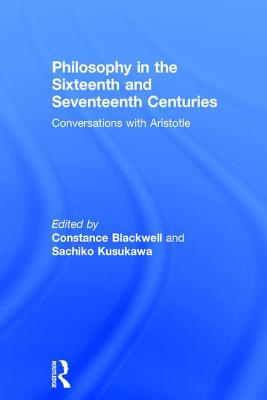 Philosophy in the Sixteenth and Seventeenth Centuries