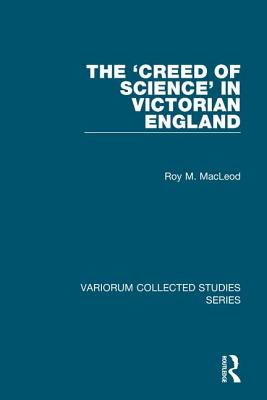 The 'Creed of Science' in Victorian England