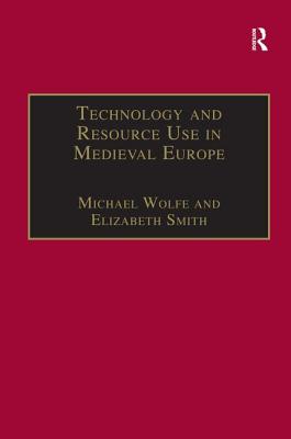 Technology and Resource Use in Medieval Europe