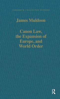 Canon Law, the Expansion of Europe, and World Order