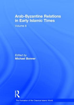 Arab-Byzantine Relations in Early Islamic Times