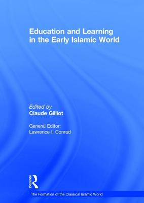 Education and Learning in the Early Islamic World