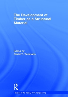 The Development of Timber as a Structural Material