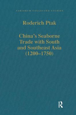 China's Seaborne Trade with South and Southeast Asia (1200-1750)